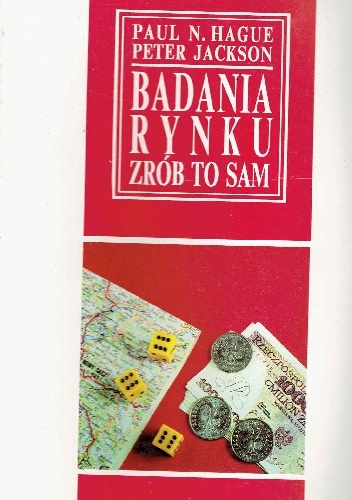 Badania rynku zrób to sam - Peter Jackson, Paul N. Hague