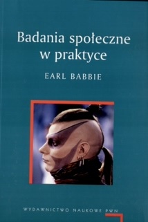 Badania społeczne w praktyce - Earl Babbie