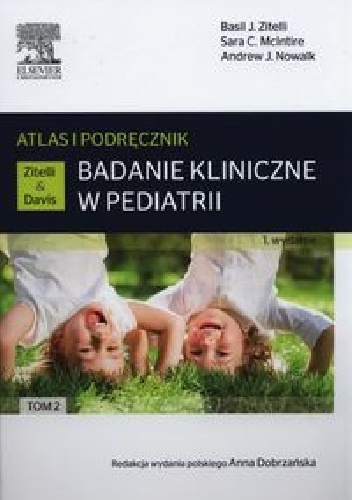 Badanie kliniczne w pediatrii. Atlas i podręcznik Tom 2