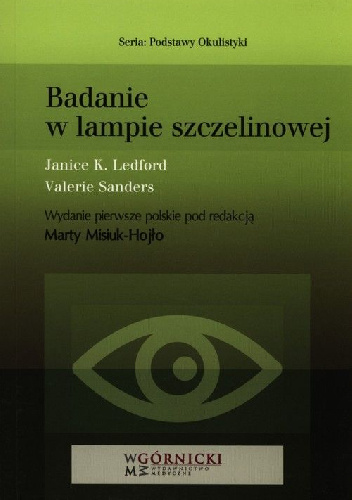 Badanie w lampie szczelinowej - Janice K. Ledford, Valerie Sanders