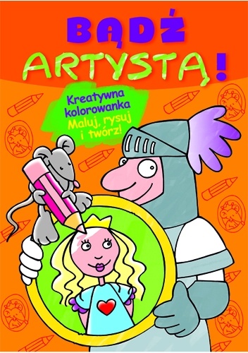 Bądź artystą! Zeszyt pomarańczowy - Pascale Junker