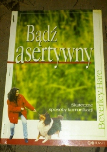Bądź asertywny. Skuteczne sposoby komunikacji - Beverley Hare
