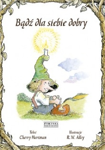 Bądź dla siebie dobry - Cherry Hartman