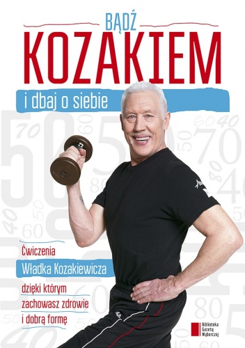 Bądź kozakiem i dbaj o siebie - Władysław Kozakiewicz, Damian Bąbol
