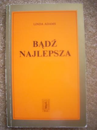 Bądź najlepsza - Linda Adams