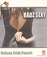 Bądź sexy - Helena Frith Powell