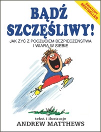 Bądź szczęśliwy! - Andrew Matthews