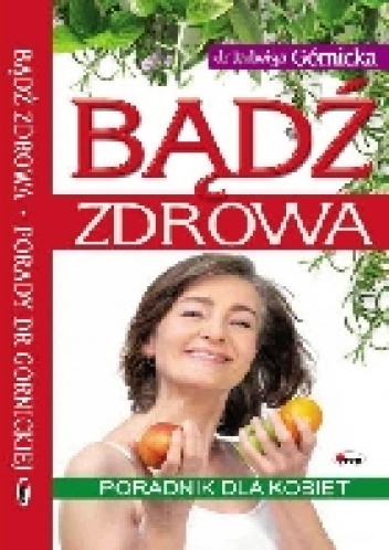 Bądź zdrowa - Jadwiga Górnicka