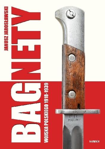 Bagnety Wojska Polskiego 1918-1939 - Janusz Jarosławski
