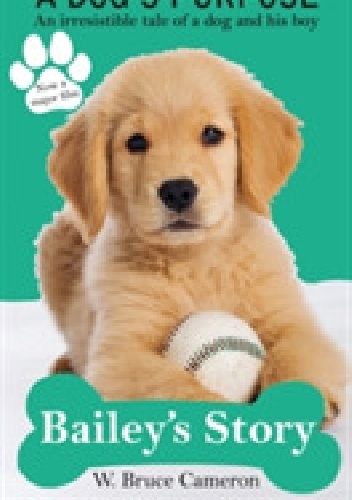 Bailey's story - W. Bruce Cameron