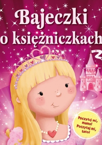 Bajeczki o księżniczkach - praca zbiorowa