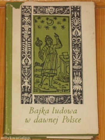 Bajka ludowa w dawnej Polsce - Helena Kapełuś