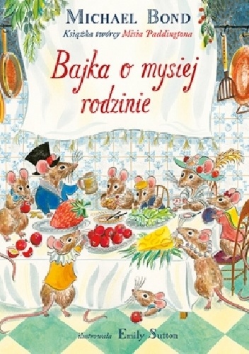 Bajka o mysiej rodzinie - Michael Bond