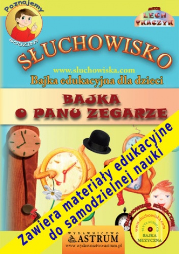 Bajka o Panu Zegarze - słuchowisko edukacyjne dla dzieci - Lech Tkaczyk
