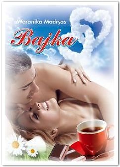 Bajka - Weronika Madryas