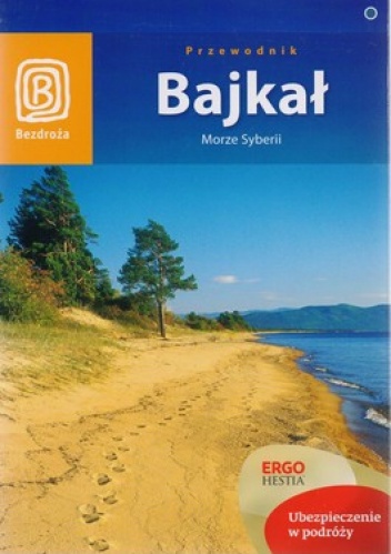 Bajkał. Morze Syberii - Wojciech Kowalski, Maja Walczak-Kowalska