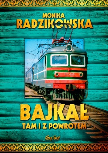 Bajkał tam i z powrotem - Monika Radzikowska