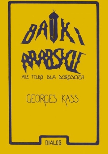 Bajki arabskie nie tylko dla dorosłych - Georges Kass