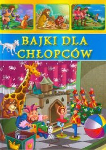 Bajki dla chłopców - praca zbiorowa