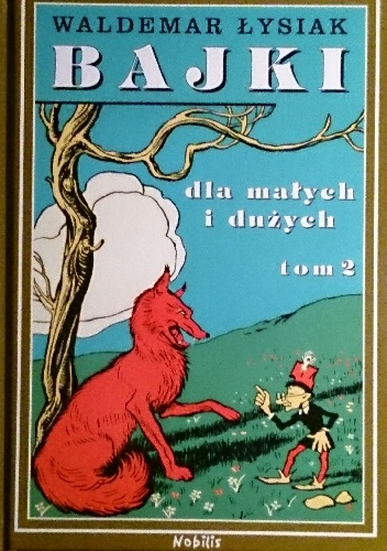 Bajki dla małych i dużych tom 2 - Waldemar Łysiak