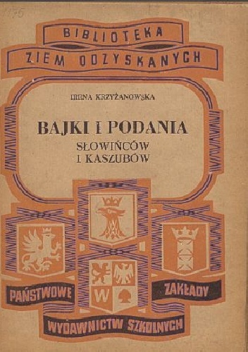 Bajki i podania Słowińców i Kaszubów - Irena Krzyżanowska