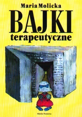 Bajki terapeutyczne - Maria Molicka