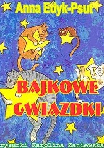Bajkowe gwiazdki - Anna Edyk-Psut