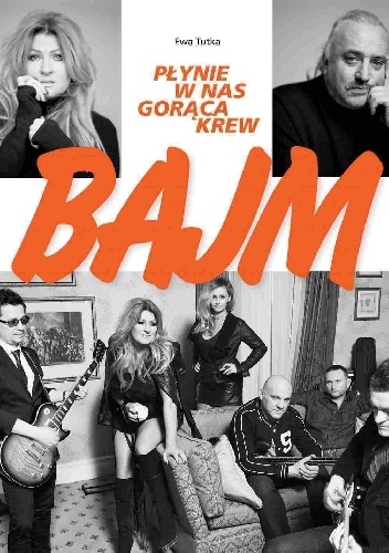 BAJM. Płynie w nas gorąca krew - Ewa Tutka