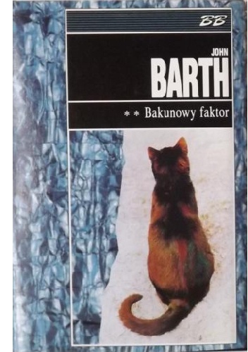 Bakunowy faktor. Tom 2 - John Barth