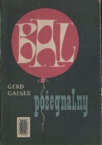 Bal pożegnalny - Gerd Gaiser