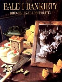 Bale i bankiety Drugiej Rzeczpospolitej - Maja Łozińska, Jan Łoziński