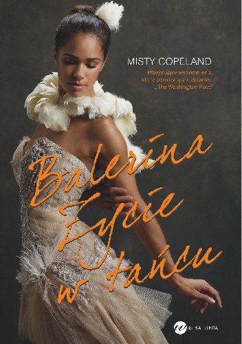 Balerina. Życie w tańcu - Misty Copeland