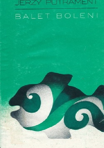 Balet boleni - Jerzy Putrament