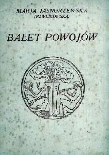 Balet powojów - Maria Pawlikowska-Jasnorzewska