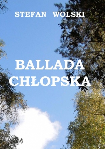 Ballada Chłopska - Stefan Wolski