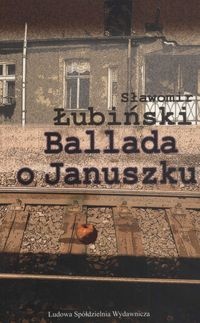 Ballada o Januszku - Sławomir Łubiński