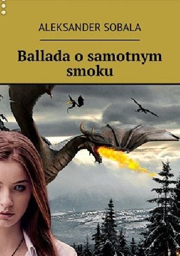 Ballada o samotnym smoku - Aleksander Sobala