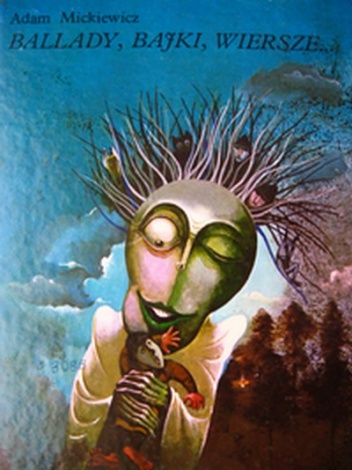 Ballady, bajki, wiersze... - Adam Mickiewicz
