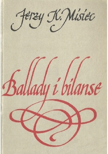 Ballady i bilanse - Jerzy Misiec