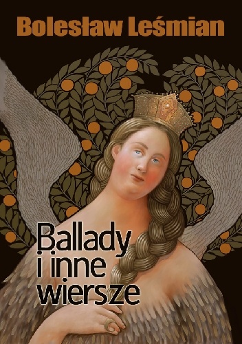 Ballady i inne wiersze - Bolesław Leśmian