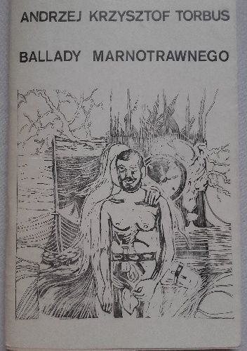 Ballady marnotrawnego - Andrzej Krzysztof Torbus