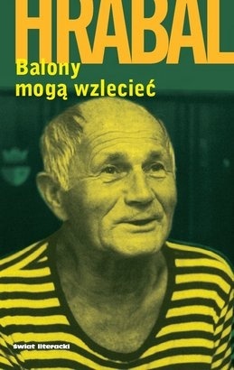Balony mogą wzlecieć - Bohumil Hrabal