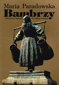Bambrzy. Mieszkańcy dawnej wsi miasta Poznania - Maria Paradowska