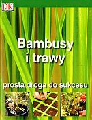 Bambusy i trawy. Prosta droga do sukcesu - Jon Ardle