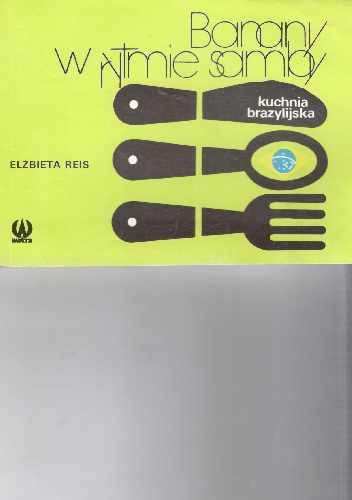 Banany w rytmie samby.Kuchnia brazylijska - Elżbieta Reis