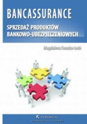 Bancassurance - sprzedaż produktów bankowo-ubezpieczeniowych - Magdalena Swacha-Lech