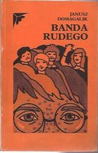 Banda Rudego - Janusz Domagalik