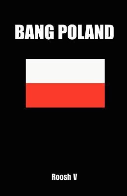 Bang Poland - Roosh V.