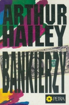 Bankierzy - Arthur Hailey