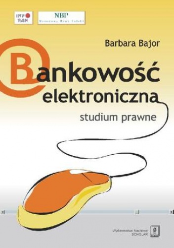 Bankowość elektroniczna studium prawne - bajor barbara